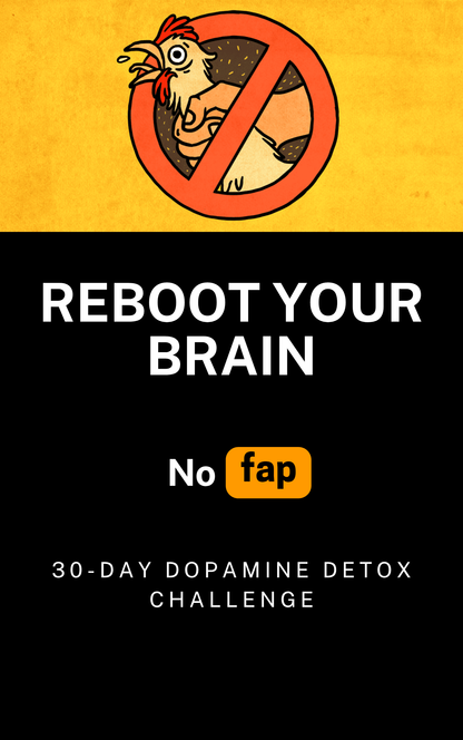 Reboot Your Brain: 30-Day Dopamine Detox & NoFap Challenge