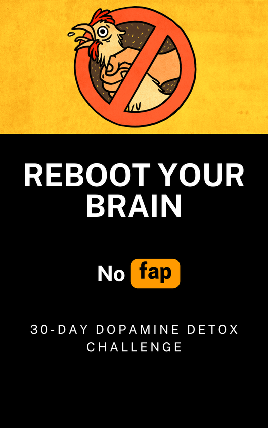 Reboot Your Brain: 30-Day Dopamine Detox & NoFap Challenge